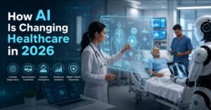 How AI Is Changing Healthcare in 2026
